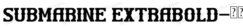 submarine extrabold字体转换